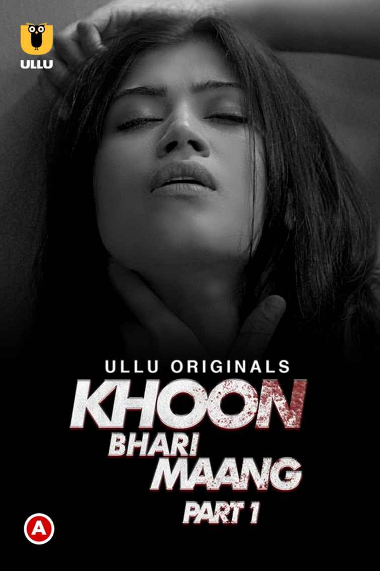 Khoon Bhari Maang Part-1 2022 Ullu Originals Hindi Web Series 720p HD Download