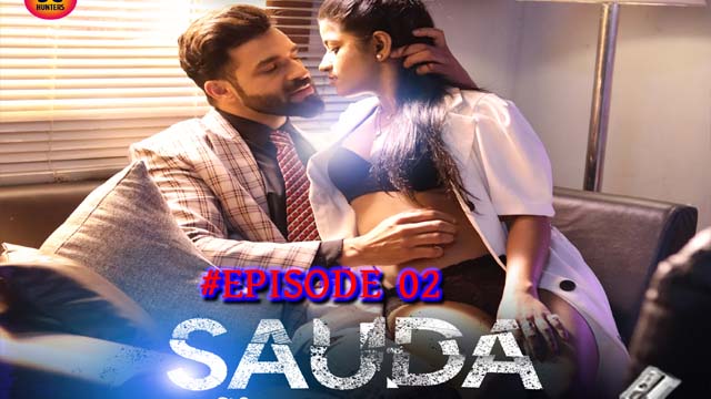 640px x 360px - Sauda 2023 Episode 2 Hunters Originals Hindi Web Series Watch | Kaamuu.org