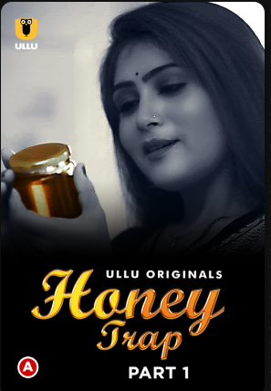 Honey Trap Part 1 2022 Ullu Originals Web Series 