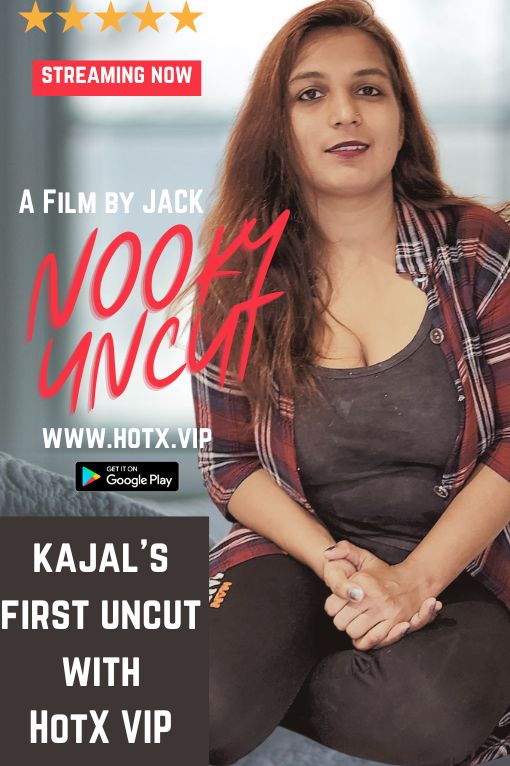 NOOKY UNCUT 2022 HotX Originals Hindi Short Film 720p HDRip x264 Download