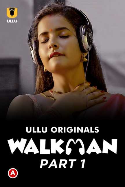 Walkman Part 1 2022 Ulllu Originals Hindi Web Series Episode 03