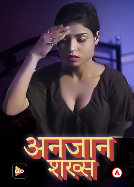 Anjaan Shaqs 2022 Leo Hindi Short Film 