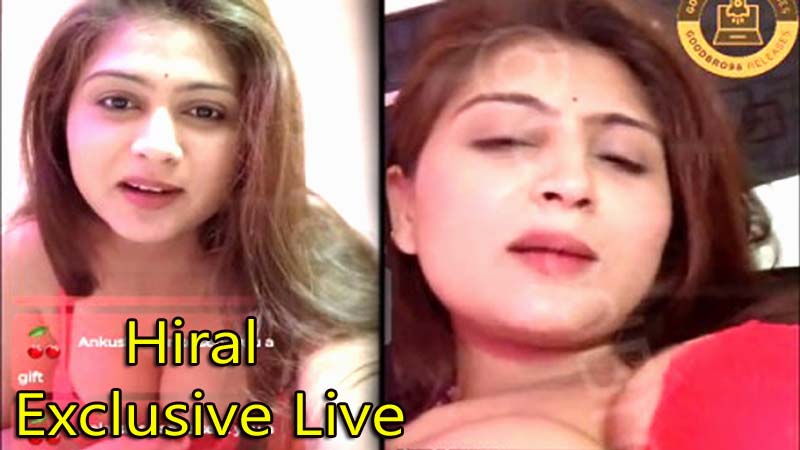 Hiral Exclusive New Live