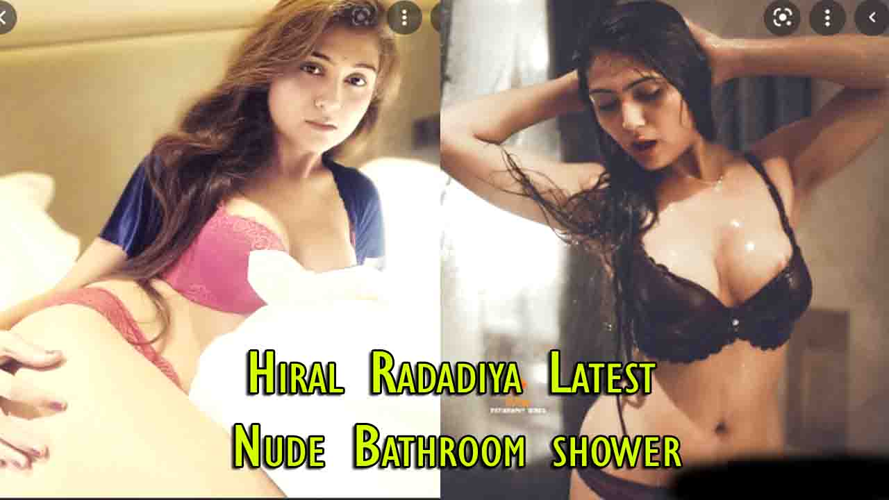 Hiral Radadiya Latest Nude Bathroom shower Video