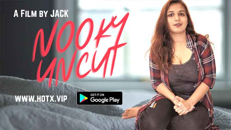 NOOKY UNCUT 2022 Hindi Short Film HotX Originals