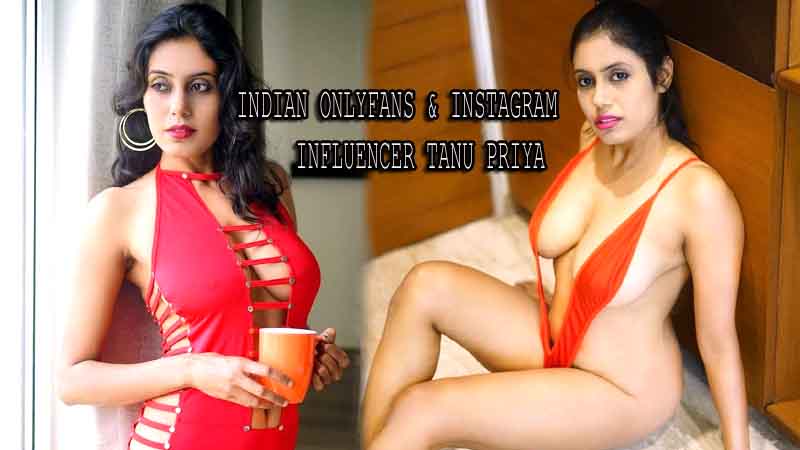 Indian Onlyfans & Instagram Influencer Tanu Priya (Part 1)