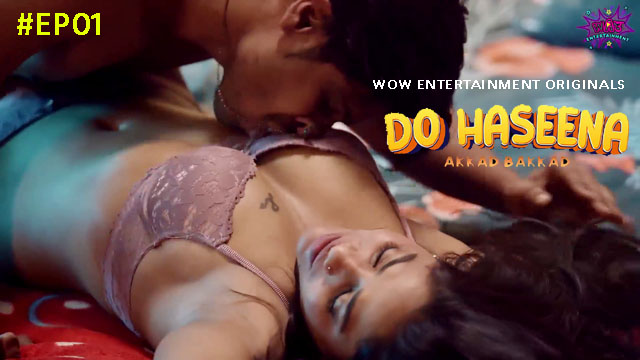 Do Haseena Part 1 2023 WoW Entertainment Originals Hot Web Series Episode 1