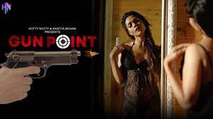 Gun Point 2023 HottyNotty Originals Hindi Hot Short Film
