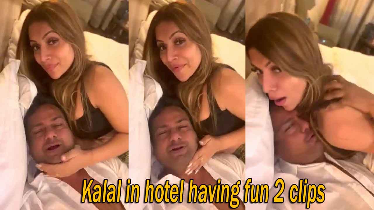 Kalal in hotel having fun 2 clips