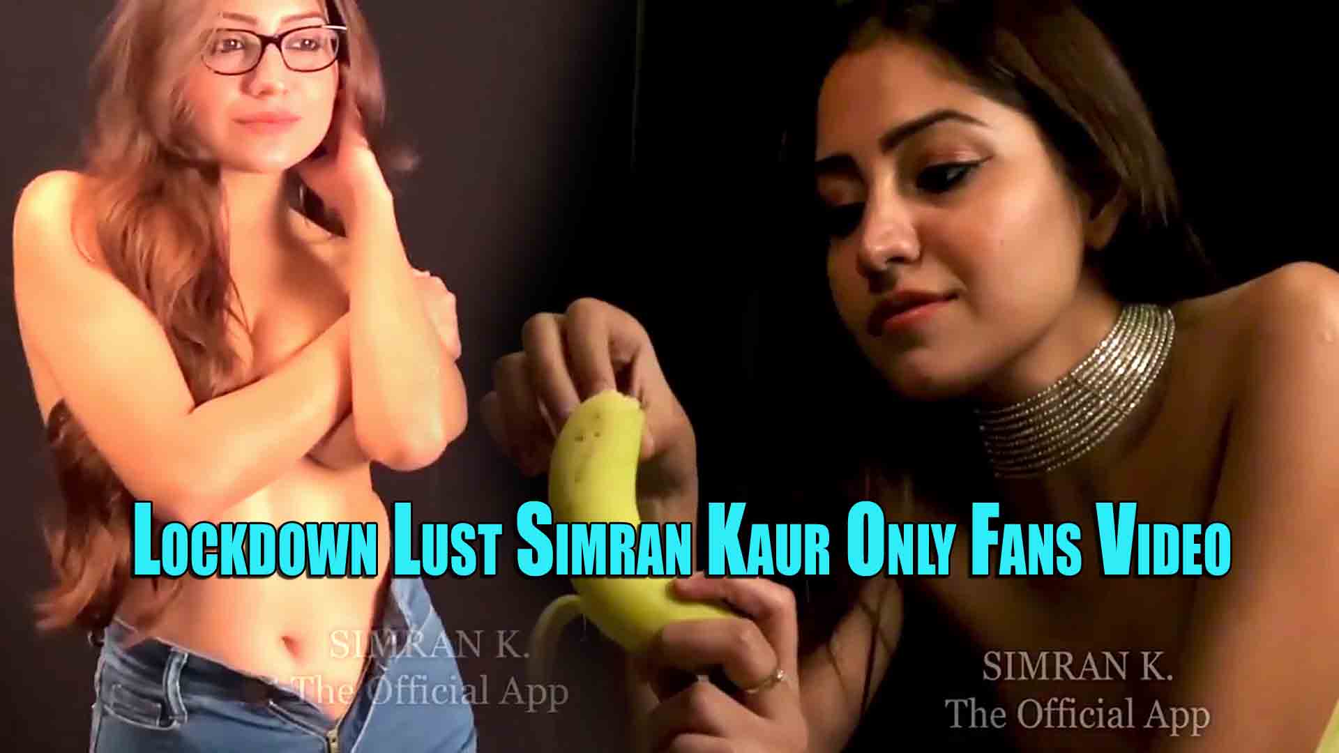 Lockdown Lust Simran Kaur Only Fans Video