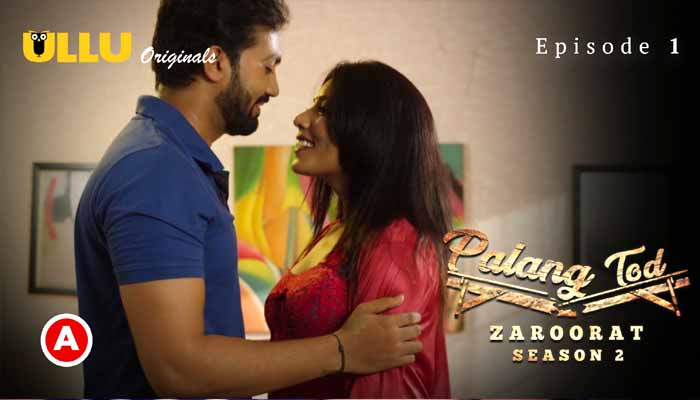Palang Tod Zaroorat 2022 Hindi Web Series Season 2 Episode 01 – Ullu Originals