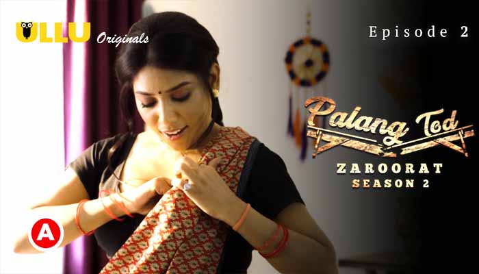 Palang Tod Zaroorat 2022 Hindi Web Series Season 2 Episode 02  – Ullu Originals