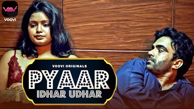 Pyar Idhar Udhar 2023 Voovi Web Series Episode 02 Watch Online