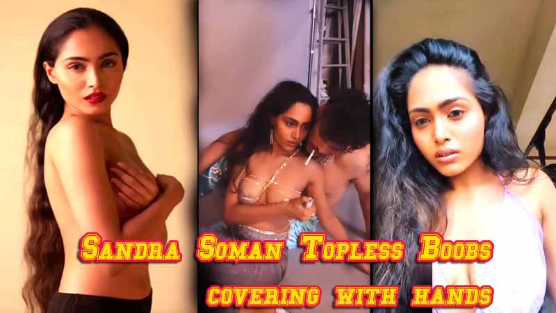 Sandra Soman Topless Boobs covering with hands