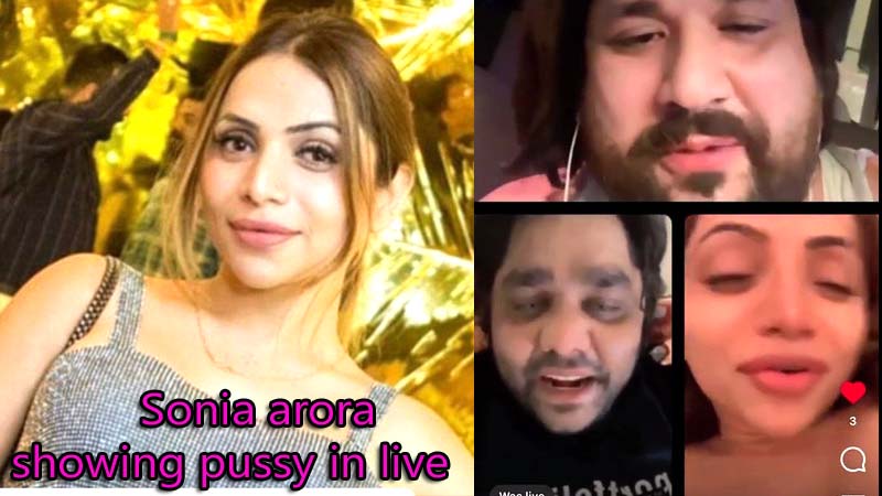 Sonia arora showing pussy in live