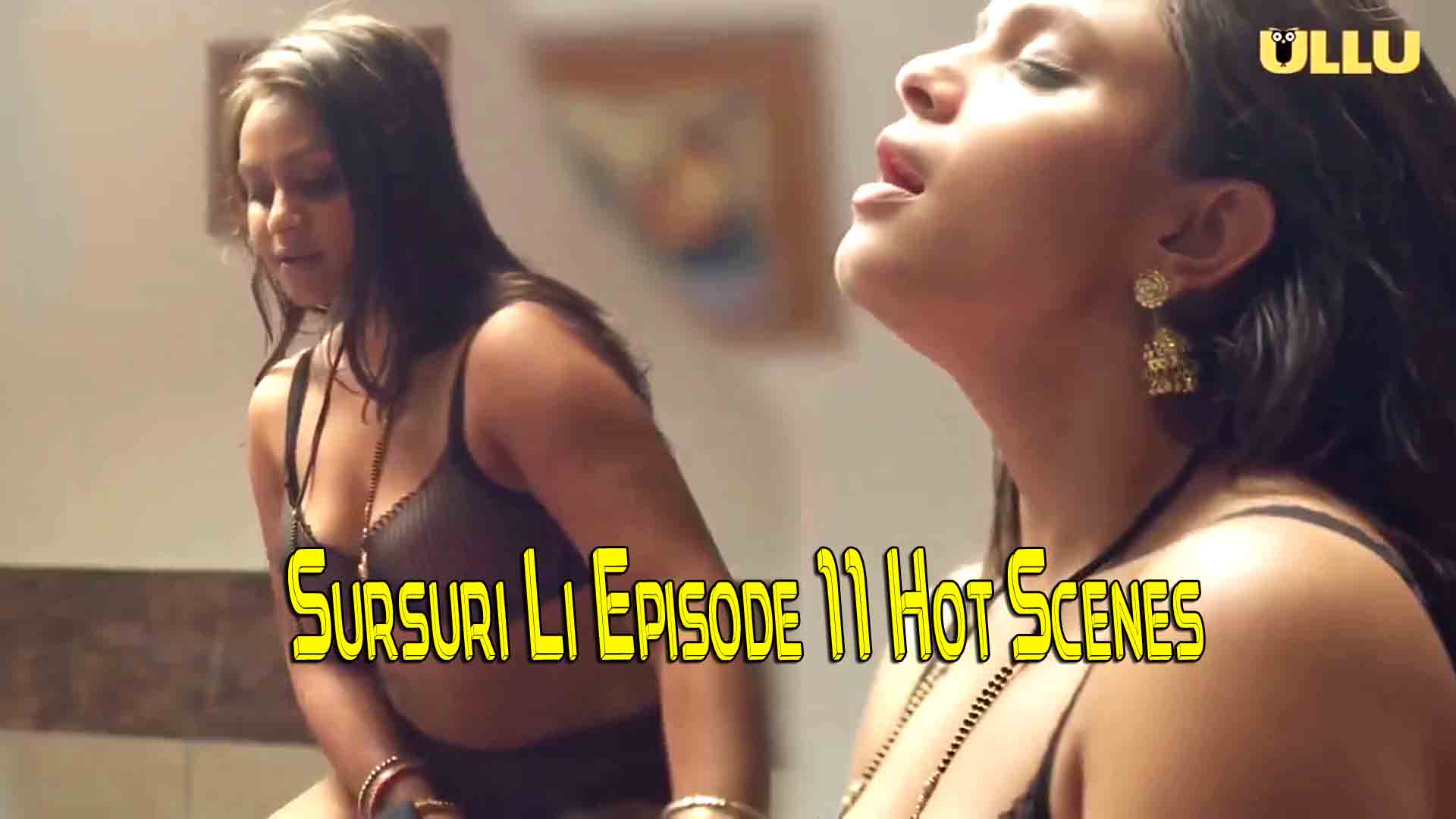 Sursuri Li Episode 11 Hot Scenes