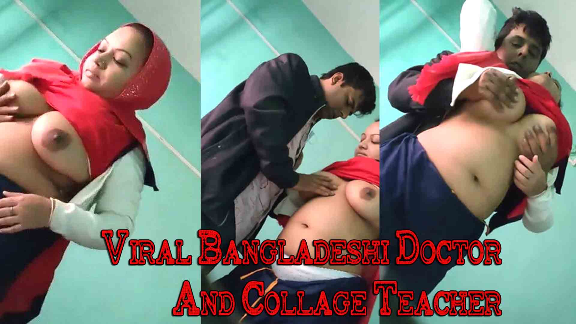 Viral Bangladeshi Doctor And Collage Teacher Mms Full 28Min Clip