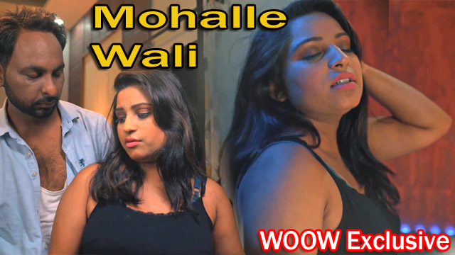 Mohalle Wali S01 Ep03 2022 WOOW Exclusive Series