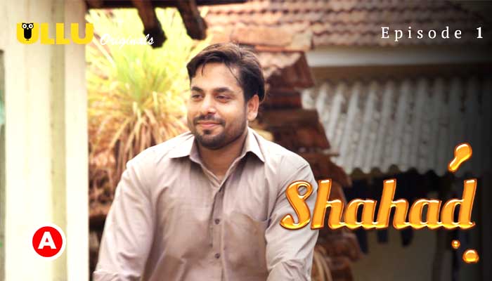 Shahad Part 1 2022 Hindi Web Series Episode 01 Ullu Originals