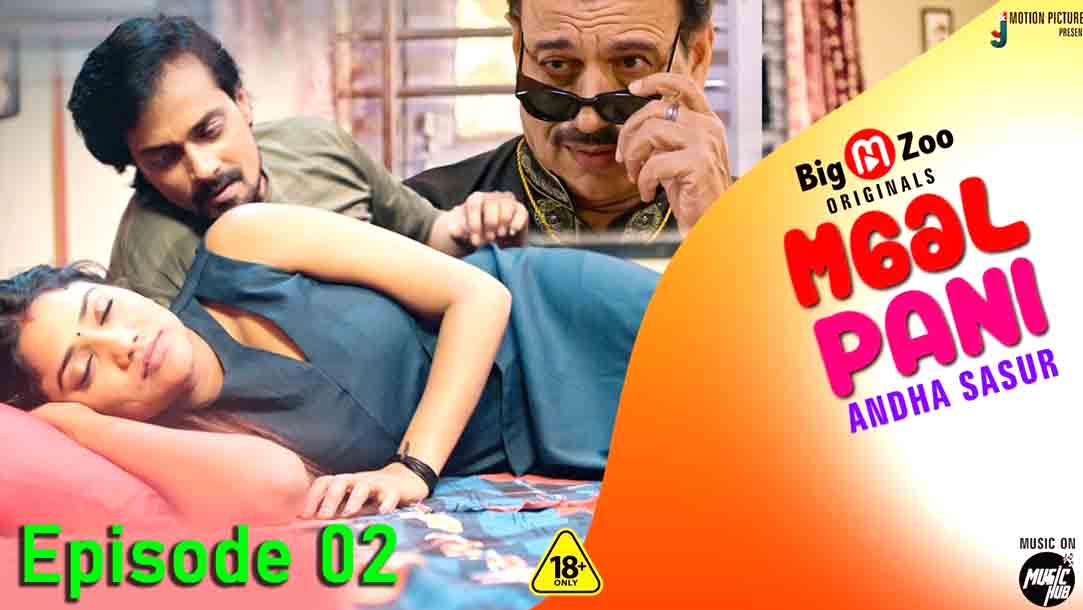 Maal Paani Andha Sasur 2022 Hindi Web Series Episode 02 BigMovieZoo Originals