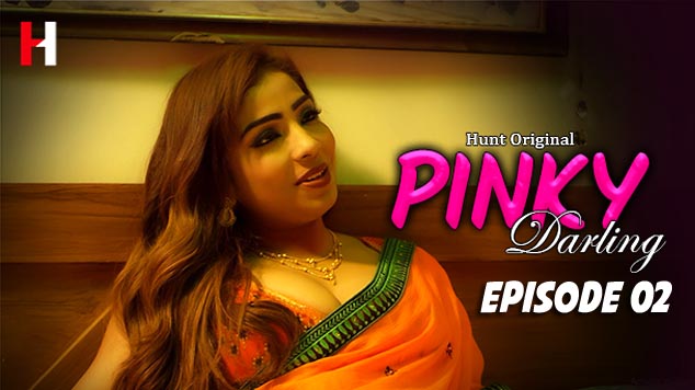 Pinky Darling 2022 Huntcinema Hot Web Series Episode 02 Watch Online