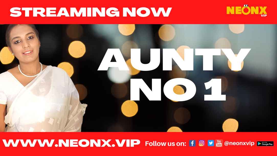 Aunty No 1 2022 NeonX Hindi Short Film Watch Online