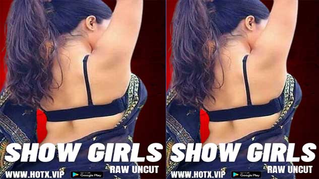 Show Girl 2023 HotX Originals Hindi Short Flim Watch Now 