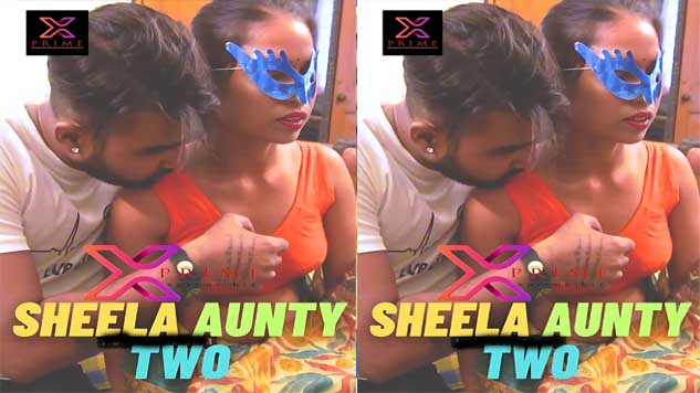 Sheela Aunty Two 2023 Xprime Originals Hindi Short Flim Watch Now 