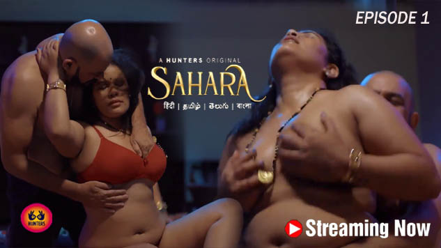 Sahara 2023 Hunters Originals Hindi Hot Web Series Episode 01 