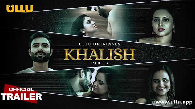 Khalish Part 3 2023 Ullu Originals Official Trailer Watch Now 