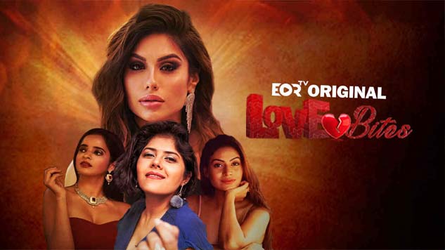Love Bites 2023 EorTv Originals Hindi Web Series Episode 01 