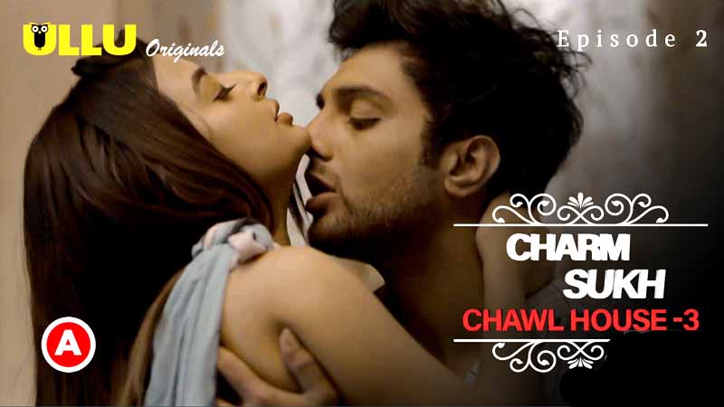 Charmsukh Chawl House -3 2022 Ullu Web Series Episode 02 Ullu Originals