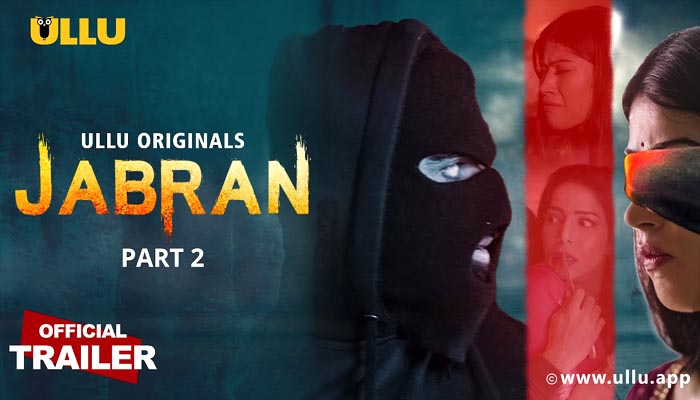 Jabran Part 2 Ullu Originals Official Trailer