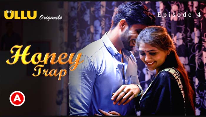 Honey Trap Part 2 2022 Ullu Hindi Web Series Episode 04 Watch Online