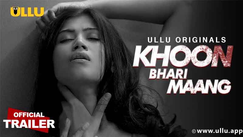 Khoon Bhari Maang Ullu Originals Official Trailer