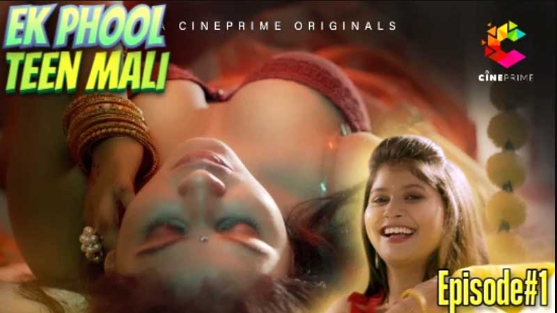 Ek Phool Teen Mali 2022 Hindi WEB Series Cineprime Originals