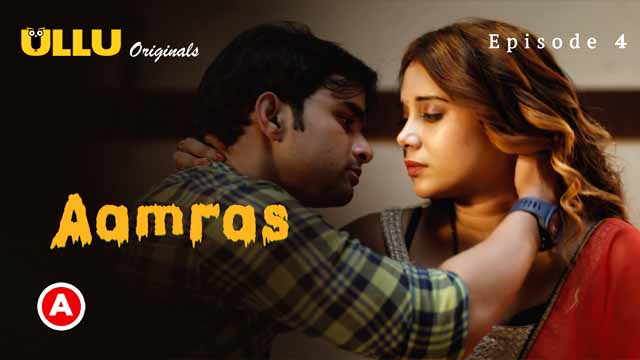 AamRas 2023 Ullu Originals Hindi Web Series Episode 04 Watch Online