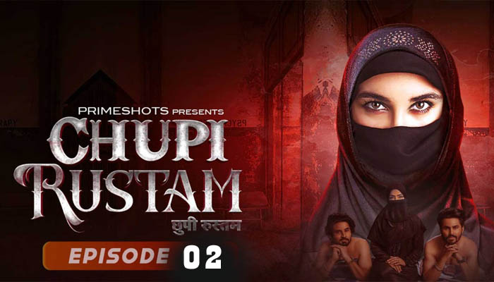 Chupi Rustam 2022 PrimeShot Hot Web Series Episode 02 Watch Online