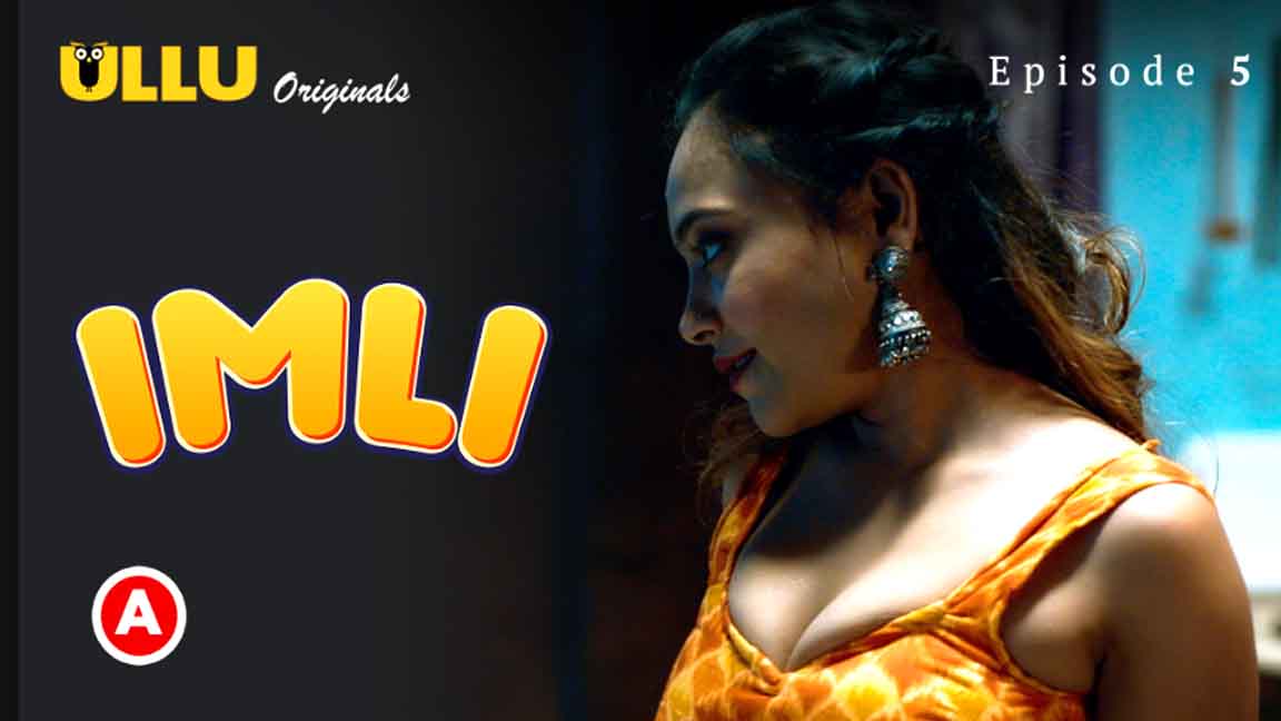 Imli Part 2 2023 Hindi Web Series Episode 05 Ullu Originals