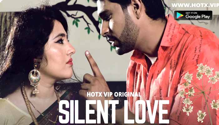Silent Love 2022 Hindi Short Film – HotX Originals