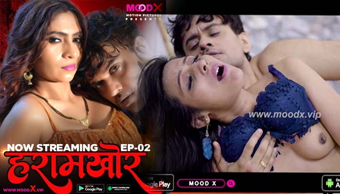 Haramkhor 2022 MooDx Hindi WEB Series Episode 02 Watch Online