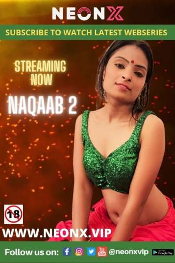 NAQAAB 2 2022 NEONX VIP UNCUT Hindi Short Film 720p HDRip x264 Download
