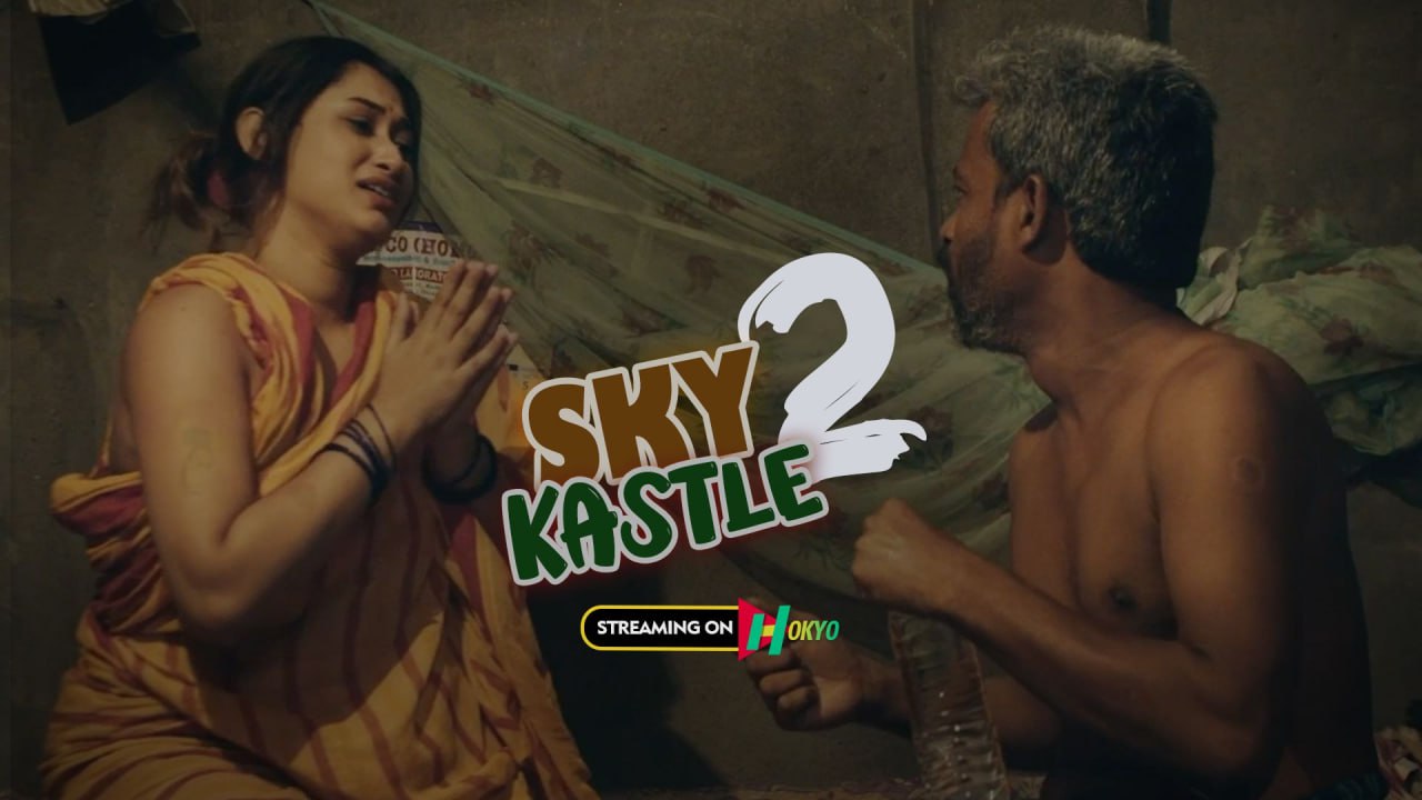 1280px x 720px - Sky Kastle 2 2023 Hindi Hot Short Films Hokyo Originals | Kaamuu.org