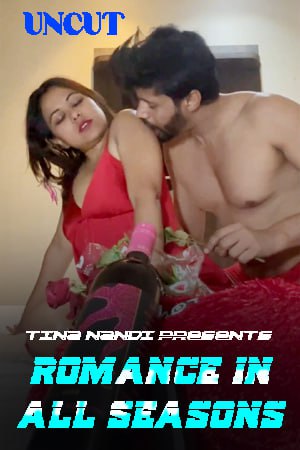 Romance In All Seasons 2023 Tina Nandi Originals Short Film 720p HD Download