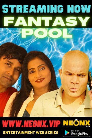 Fantasy Pool 2023 UNCUT Neonx Hindi Short Film 