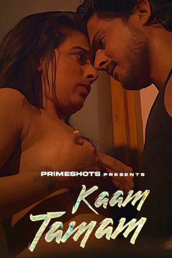 Kaam Tamam 2023 PrimeShots WEB Series Episode 01 720p HD Download