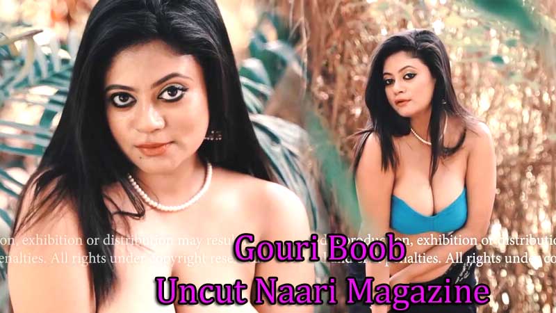 Gouri Boob Uncut Naari Magazine Nandini Nayek Full Topless
