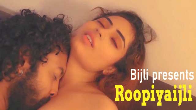 Roopiyaijli 2023 Bijli Hot Short Film Watch Online