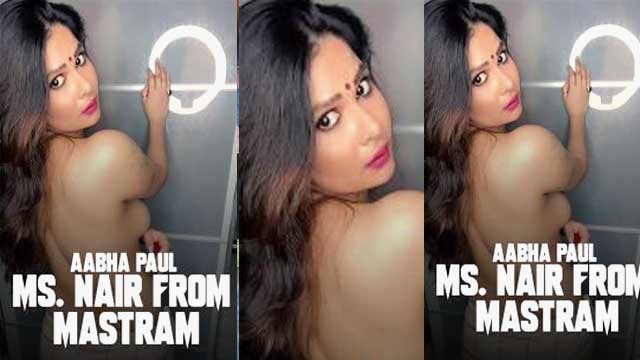 Ms Nair from Mastram Aabha Paul Exclusive Video