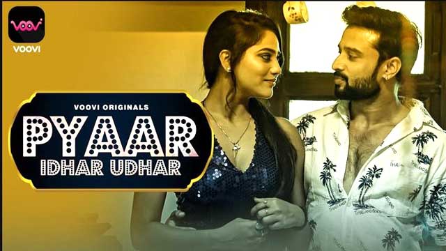 Pyar Idhar Udhar 2023 Voovi Web Series Episode 01 Watch Online